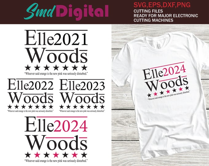 Featured listing image: Elle Woods for President 2024 ,2023, 2022, 2021, Election SVG Cut File for Cricut Silhouette