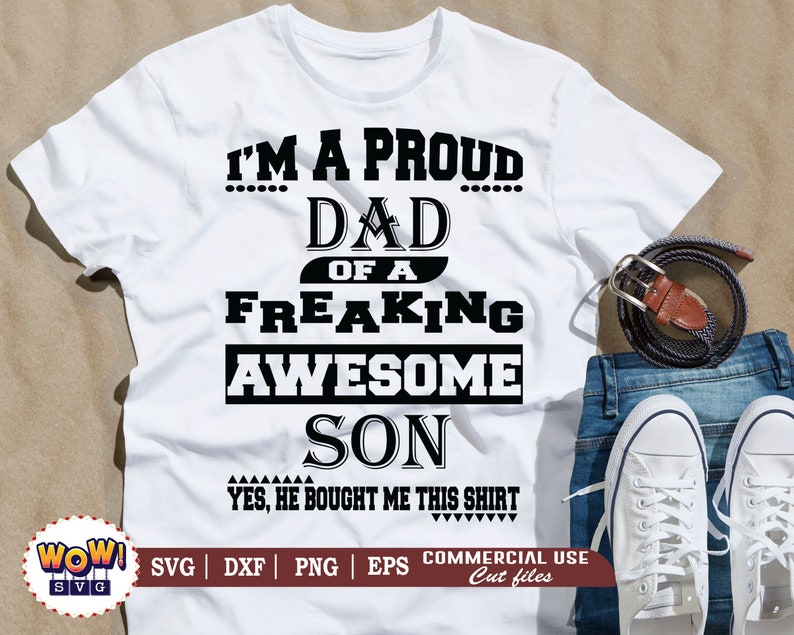 Download I am a proud father of a freaking awesome son svg dxf png ...