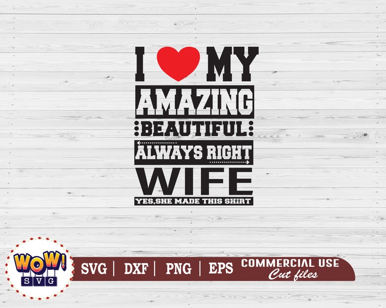 Download I love my amazing beautiful always right wife svg Couple ...