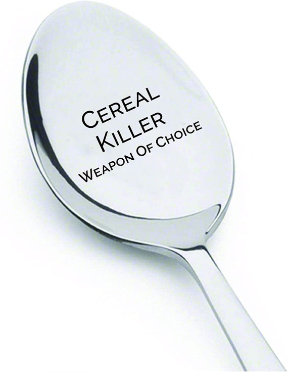 Cereal Killer Weapon of Choice Spoon Boyfriend Teenager Etsy