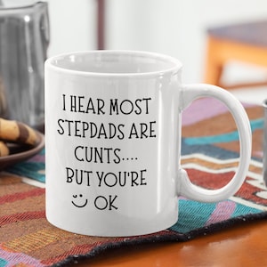 Stepdads Are C*nts Mug | Stepfather&#39;s Day Gift