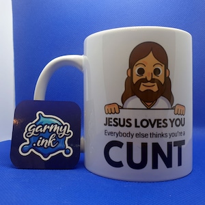 Gesù ti ama, tutti gli altri pensano che tu sia una tazza di fica/regalo divertente per la fica