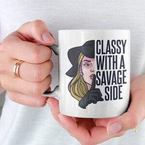 Classy with a Savage Side Mug | Funny Savage Gift