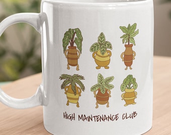 High Maintenance Plant Mug | House Plant Lover Gift