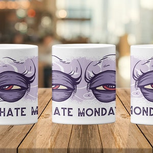 I Hate Mondays Mug | Funny Monday Morning Coffee Mug