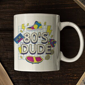 80&#39;s Dude Mug | Retro 80&#39;s Kid Gift