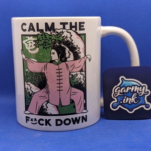 Calm The F*ck Down Mug | Funny Chill Out Gift