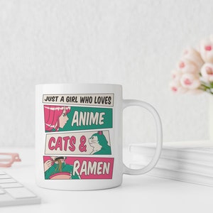 Just a Girl Who Loves Anime, Cats & Ramen Mug