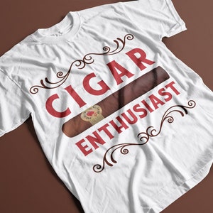 Cigar Enthusiast T-Shirt | Cigar Gift | Funny Cigar Shirt