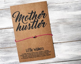 Mother Hustler - Wish Bracelet - Gift For Mom - Mothers Day Gift - Mother Bracelet - Mothers Day Card - Mama Gift - Make A Wish