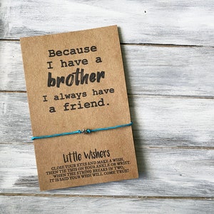 Parce que j’ai un frère, j’ai toujours un ami - Frère Cadeau - Brother Wish Bracelet - Pour mon frère - Carte d’anniversaire frère