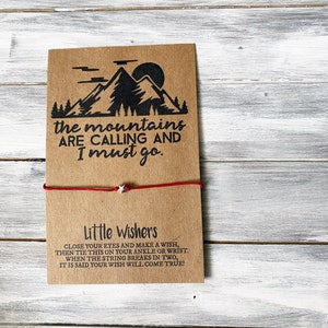 The Mountains Are Calling And I Must Go - Wish Bracelet - Mountain Bracelet - Wanderlust - Travel Bracelet - Adventure - Travel Gift
