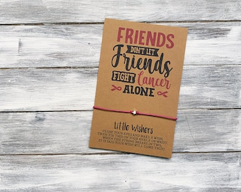Cancer Support Gift - Friends Don't Let Friends Fight Cancer Alone - Breast Cancer Awareness - Friendship Bracelet - Cancer Encouragement
