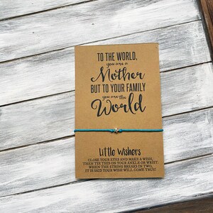 To The World You Are A Mother But To Your Family You Are The World - Mutter Wunsch Armband - Happy Mothers Day Karte - Geschenk für Mama - Mama