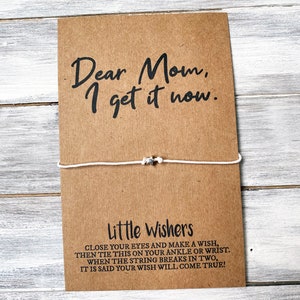 Mom Wish Bracelet - Dear Mom, I Get It Now - Gift for Mom - Mothers Day ...