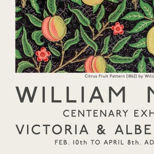 May include: A vintage poster advertising a centenary exhibition of William Morris's work at the Victoria and Albert Museum in London. The poster features a black and green citrus fruit pattern with red flowers.