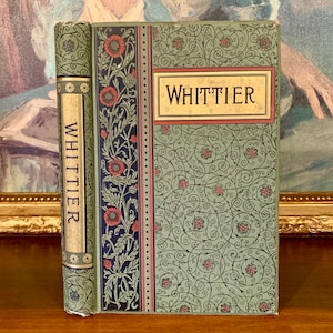 The Poetical Works of John Greenleaf Whittier (1888) – Illustrated – Antique Poetry Book