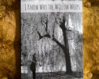 Je sais pourquoi The Willow Weeps - Tommy Riddell (2014) - Première édition signée - Livre d'amour sombre, tragique, en prose et en poésie