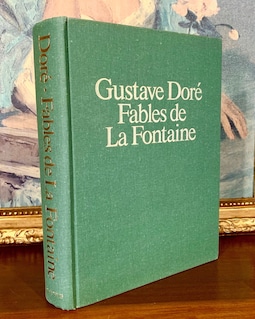 La Fontaine's Fables - Illustrated by Gustave Dore (1982