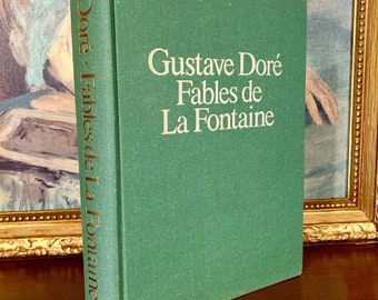 La Fontaine’s Fables - Illustrated by Gustave Dore (1982) - Collectible Vintage Book