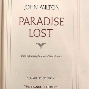 Title page that reads JOHN MILTON PARADISE LOST with a decorative design below the title. The text below the title reads 'With engravings from an edition of 1688. Below that is the text A LIMITED EDITION and THE FRANKLIN LIBRARY with the address Franklin Center, Pennsylvania and the year 1981.