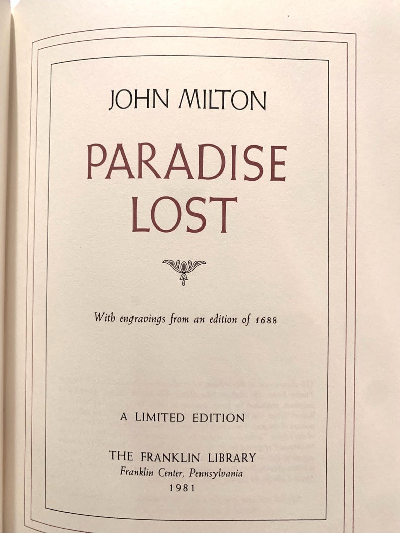 Title page that reads JOHN MILTON PARADISE LOST with a decorative design below the title. The text below the title reads 'With engravings from an edition of 1688. Below that is the text A LIMITED EDITION and THE FRANKLIN LIBRARY with the address Franklin Center, Pennsylvania and the year 1981.