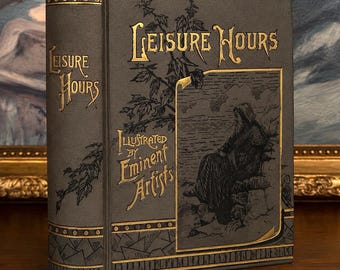 Leisure Hours (1889) – Zeldzaam antiek boek – Geïllustreerd met gravures