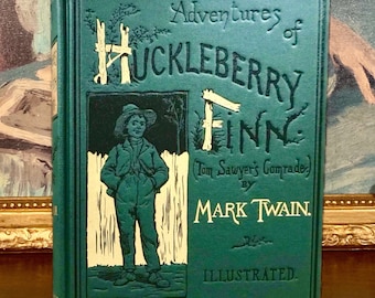 Adventures of Huckleberry Finn - Mark Twain - First Edition (1885) Facsimile - Illustrated