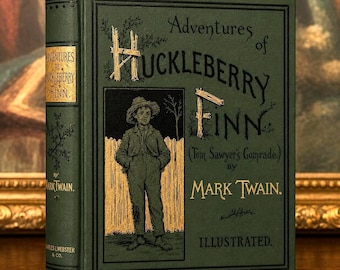 Adventures of Huckleberry Finn - Mark Twain - First Edition (1885) Facsimile - Illustrated