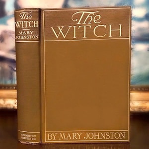 The Witch — Mary Johnston (1914) — First Edition Antique Book — Historical Fiction & Occult Collectible Novel