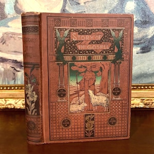 The Story of the Gospel (1880) - Illustrated - Rare Antique Religious Book