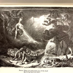 May include: A black and white illustration of a scene from the play Faust. The image depicts a woman in a white dress, a man in a dark coat, and a figure lying on the ground. The text "Those are indeed the eyes of the dead No loving hand did close!" is visible at the bottom of the image.