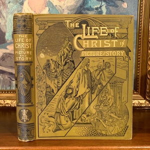 The Life of Christ in Picture and Story (1890) - Rare Collectible Antique Catholic Book with Illustrated Religious Art Engravings