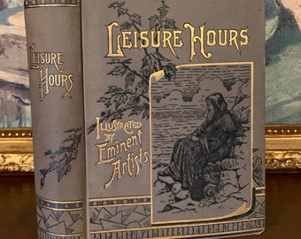 Leisure Hours (1889) – Rare Antique Book with 150 Illustrations and Engravings