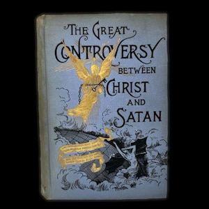 The Great Controversy Between Christ and Satan (1888) – Ellen G. White – Antique Christian Book