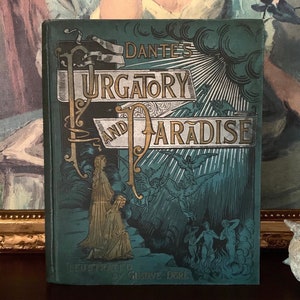 Dante Alighieri – Purgatory and Paradise (1890) – Antique Book Illustrated by Gustave Dore