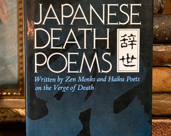 Japanese Death Poems (1986) - First Edition - Written by Zen Japanese Death Poems (1986) - First Edition - Written by Zen