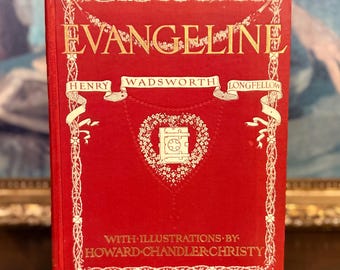 Evangeline by Henry Wadsworth Longfellow – Antique 1905 Illustrated Edition – Howard Chandler Christy Art Nouveau Decorative Book