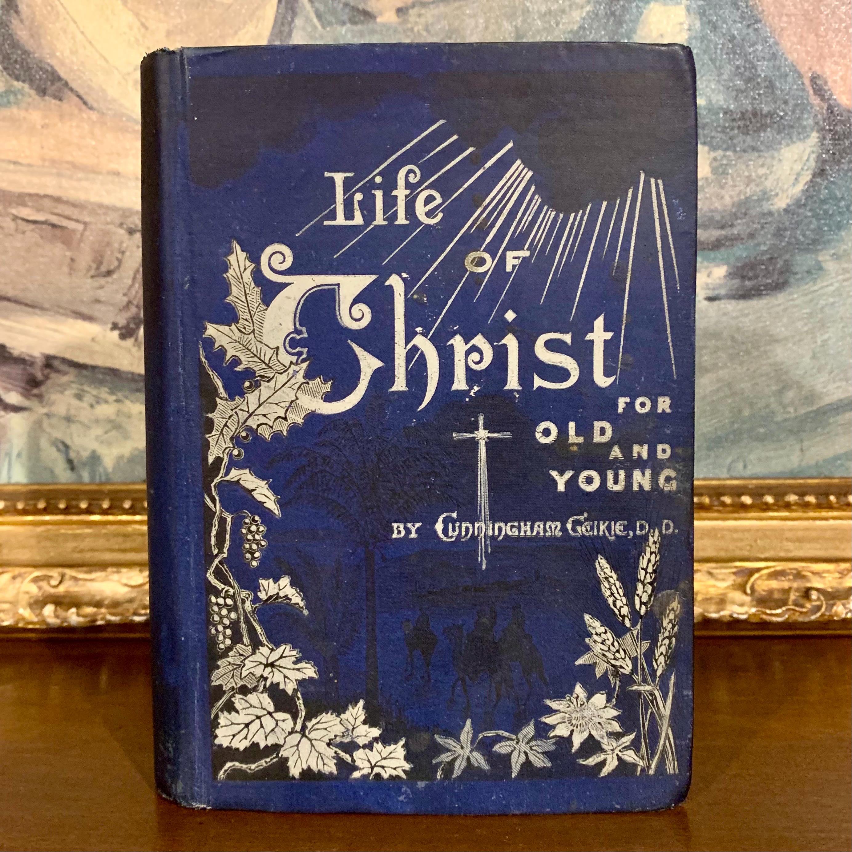 The Life of Christ (1889) – Illustrated Antique Book With