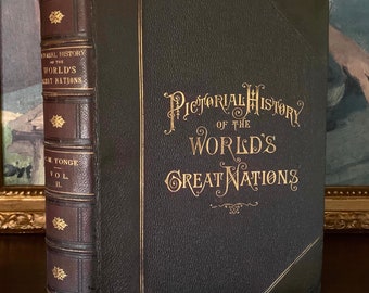 Pictorial History of the Worlds Great Nations (1882) - Large Antique Leather Book with Illustrated Engravings