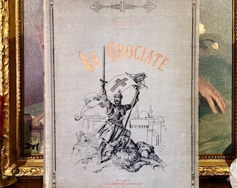 1878 Krucjaty (Le Crociate) – antyczna ilustrowana książka Gustave’a Dore’a – rzadkie włoskie wydanie w dużym formacie