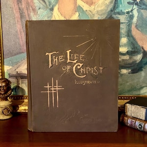 The Life of Christ (1890) - Illustrated by Gustave Dore and others - Large Antique Religious Book with Bible Art Engravings