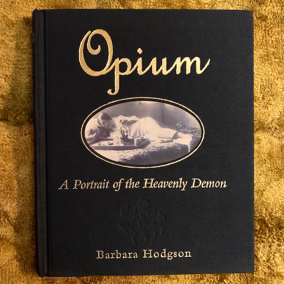 Opium: A Portrait of the Heavenly Demon, 1999 First Edition