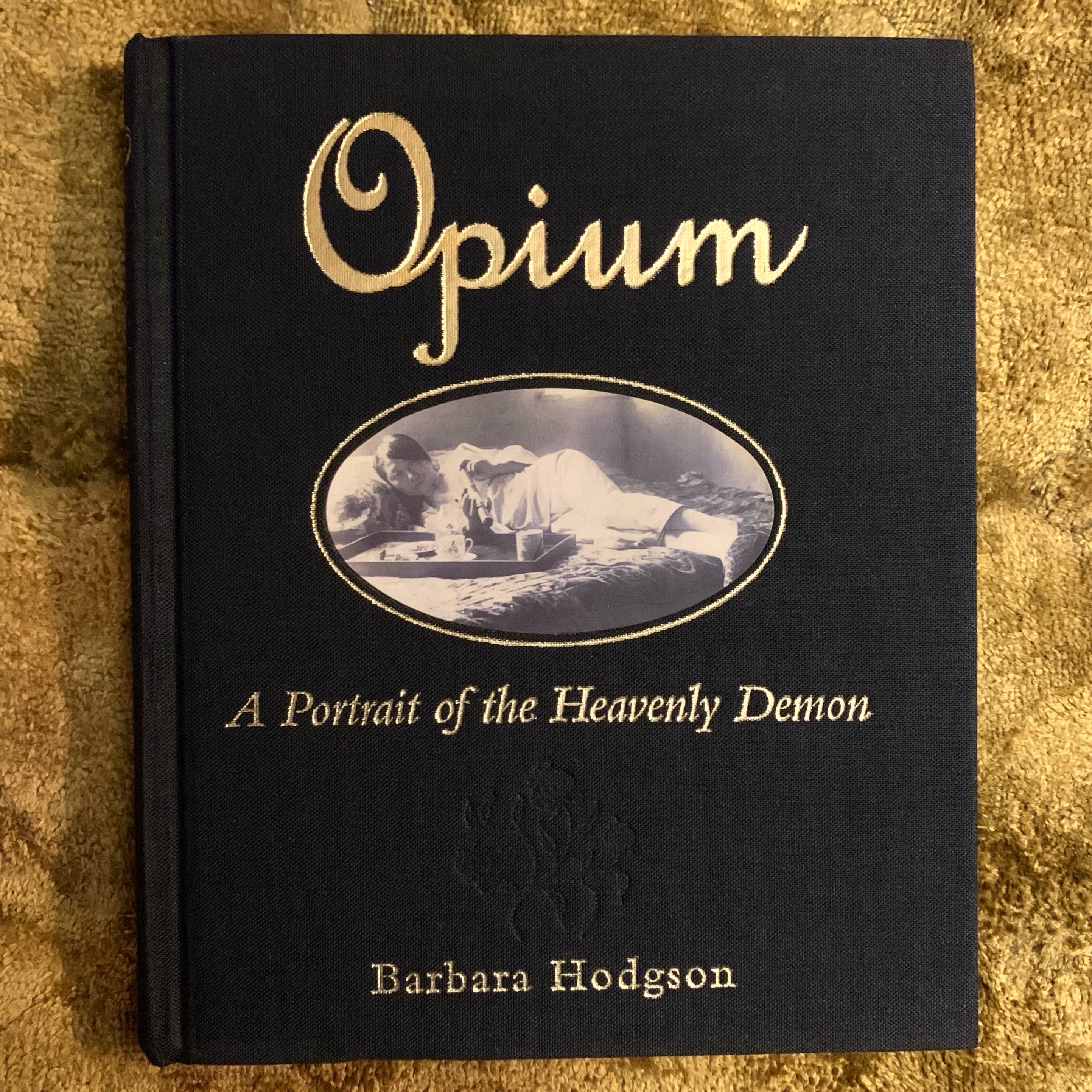 Opium: A Portrait of the Heavenly Demon, 1999 First Edition – Illustrated
