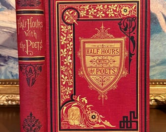 Half Hours with the Poets 1874 Rare Antique Poetry Book | Victorian Illustrated Collectible | Embossed Gilt Binding | Poetry Anthology