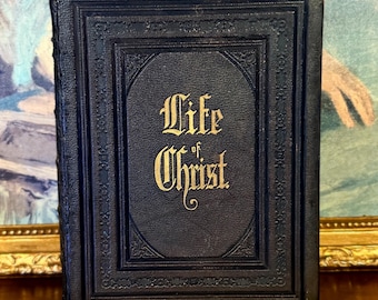 Life of Christ (1874) – Antique Leather-bound Fleetwood Edition