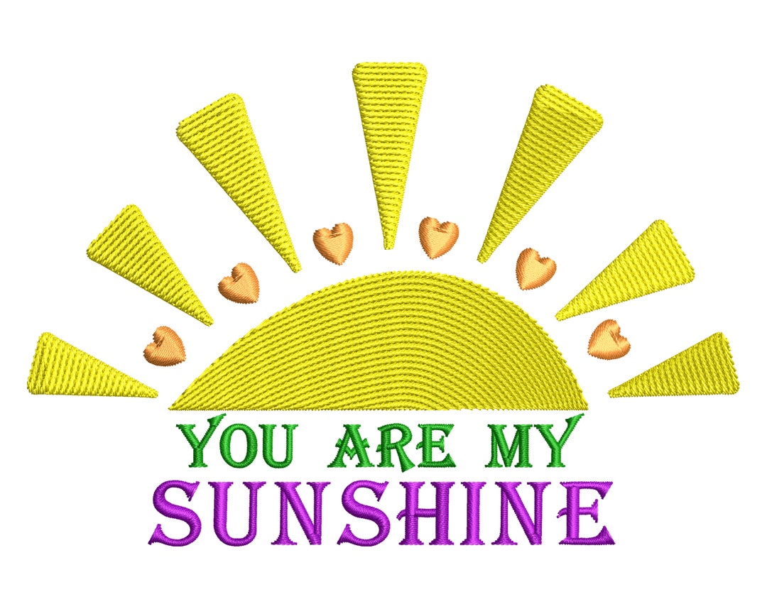 You Are My Sunshine Embroidery Design, Sun and Love Hearts, Machine