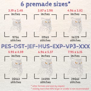 May include: An image showcasing six premade sizes of an owl embroidery design. Each size is labeled with dimensions in inches and the number of stitches. The design is available in multiple formats, with a note about resizing.