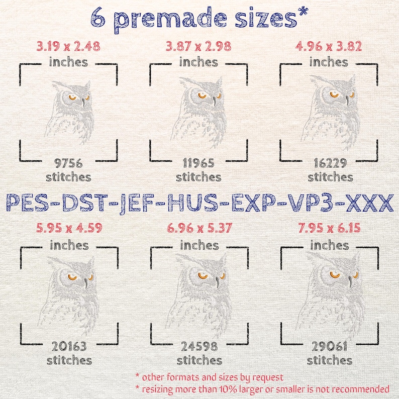 May include: An image showcasing six premade sizes of an owl embroidery design. Each size is labeled with dimensions in inches and the number of stitches. The design is available in multiple formats, with a note about resizing.