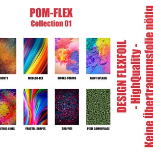 Op de afbeelding: Een verzameling van 8 verschillende kleurrijke digitale ontwerpen voor gebruik met een warmtepers. De ontwerpen omvatten roest, veelkleurig, rookkleuren, verfspatten, geometrische lijnen, fractale vormen, graffiti en pixelcamo. De tekst "POM-FLEX Collection 01" staat bovenaan de afbeelding. De tekst "DESIGN FLEXFOIL - HighQuality - Keine Übertragungsfolie nötig 130°C / 5 sec" staat aan de rechterkant van de afbeelding.